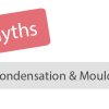 Top 5 Myths About Condensation & Mould Growth